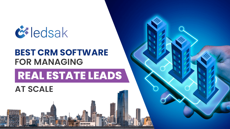Best CRM Software for Managing Real Estate Leads at Scale