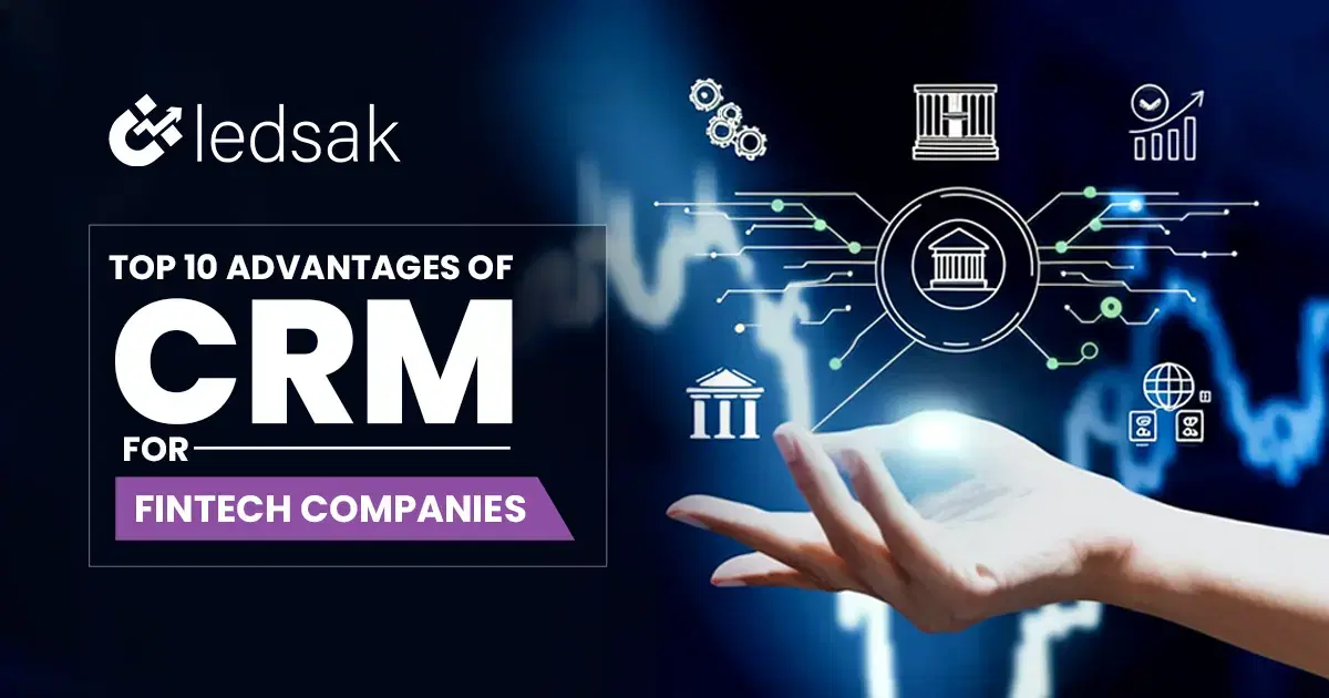 Top 10 Advantages of CRM Use for Fintech Businesses