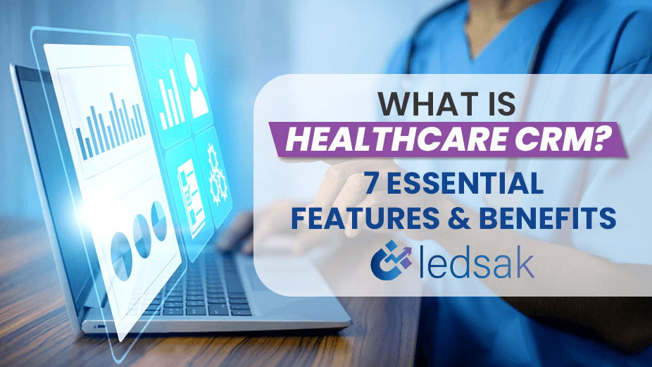 Healthcare CRM, Ledsak CRM, Healthcare CRM for Clinics, Lead Journey Tracker CRM solutions,