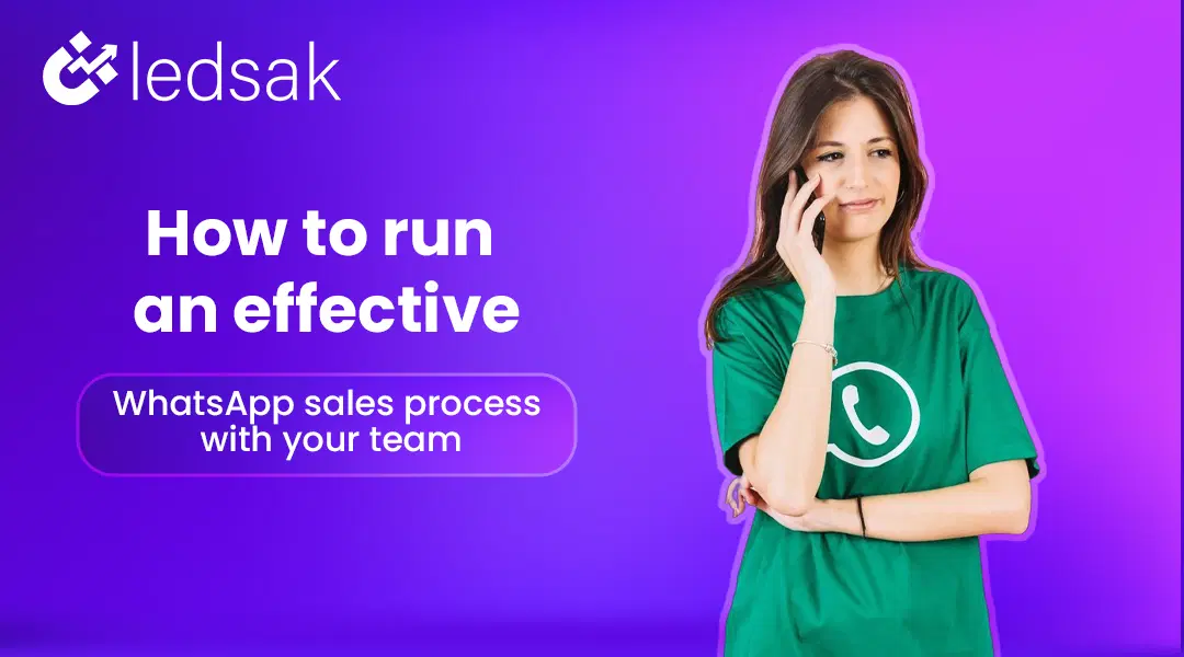 How to run an effective WhatsApp sales process with your team