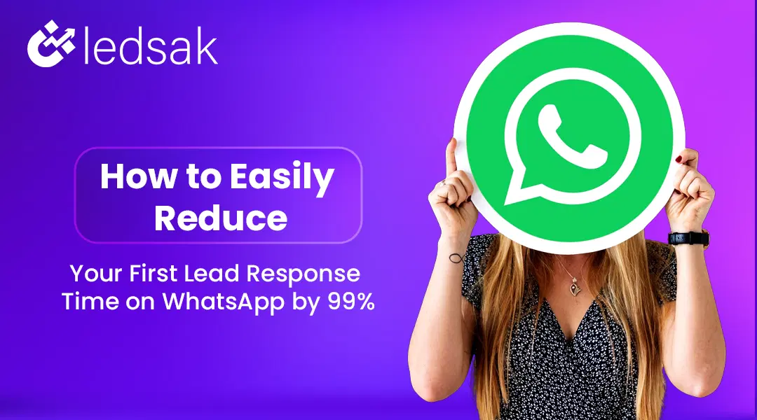 How to Easily Reduce Your First Lead Response Time on WhatsApp by 99%