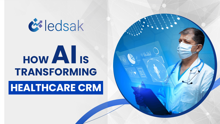 How AI is Transforming Healthcare CRM